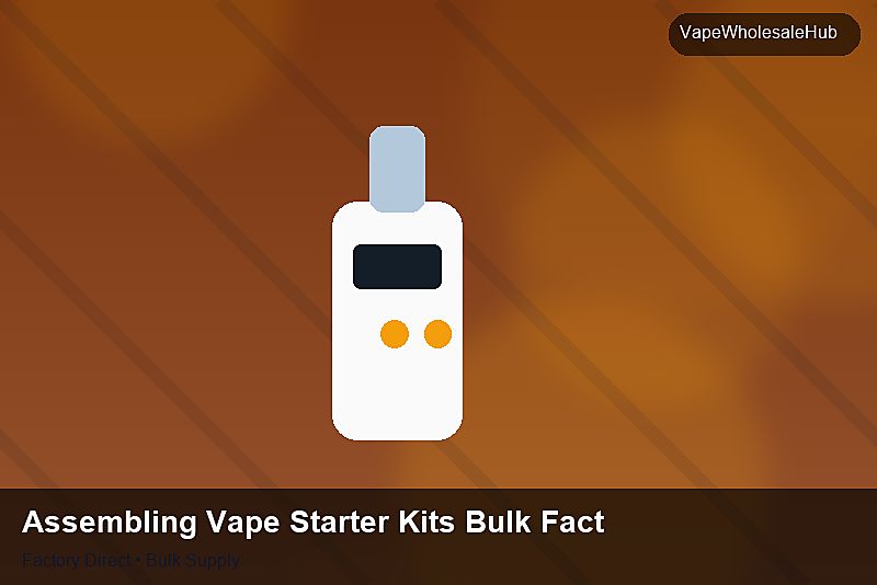 Assembling Vape Starter Kits Bulk Factory — Assembling Vape Starter Kits Bulk Factory: 2026 Buyer's Handbook | 2026 Edition photo 1