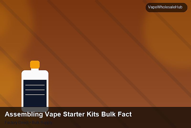 Assembling Vape Starter Kits Bulk Factory — Assembling Vape Starter Kits Bulk Factory: Factory Direct Quote | 2026 Edition photo 1