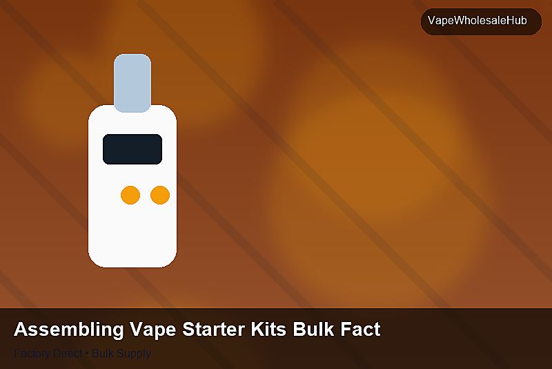 Assembling Vape Starter Kits Bulk Factory — Assembling Vape Starter Kits Bulk Factory: Quality Inspection Checklist | 2026 Edition photo 1