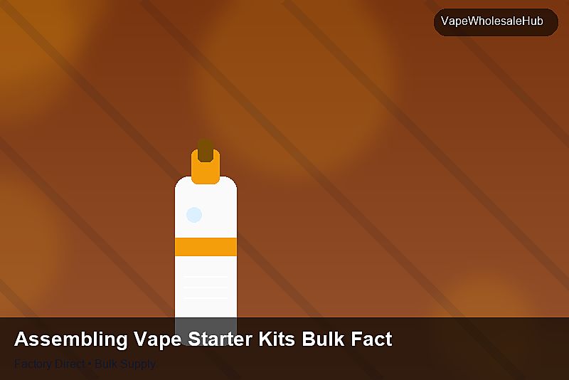 Assembling Vape Starter Kits Bulk Factory — Assembling Vape Starter Kits Bulk Factory: Shipping & Logistics | 2026 Edition photo 1