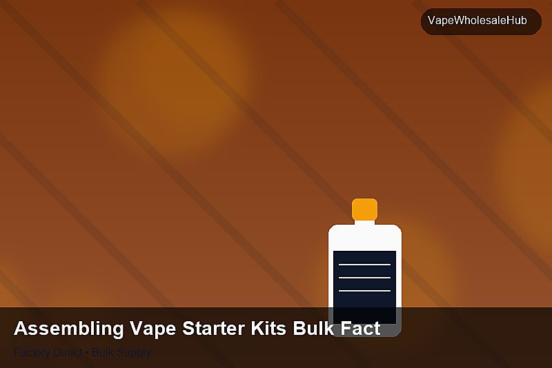 Assembling Vape Starter Kits Bulk Factory — Assembling Vape Starter Kits Bulk Factory: Shipping & Logistics | 2026 Edition photo 2