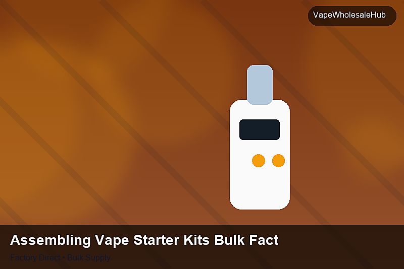 Assembling Vape Starter Kits Bulk Factory — Assembling Vape Starter Kits Bulk Factory: Procurement Strategy | 2026 Edition photo 2