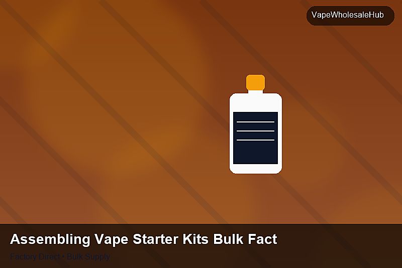 Assembling Vape Starter Kits Bulk Factory — Assembling Vape Starter Kits Bulk Factory: Compliance Standards | 2026 Edition photo 1