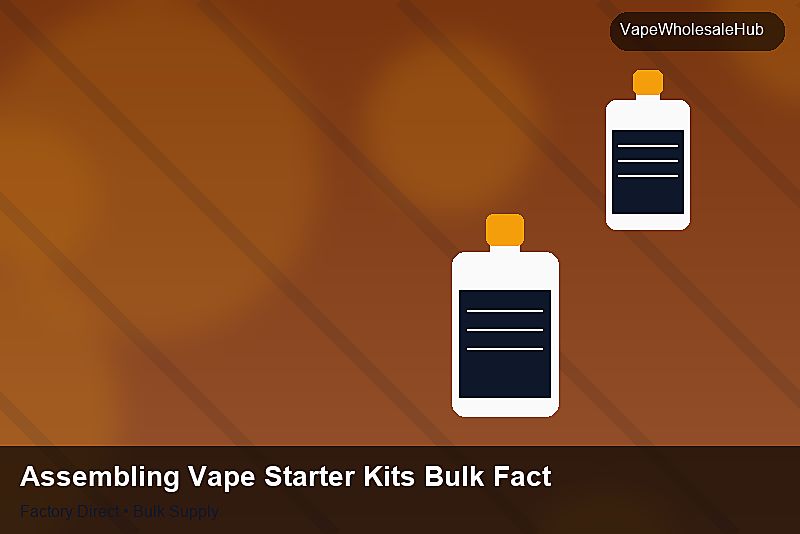 Assembling Vape Starter Kits Bulk Factory — Assembling Vape Starter Kits Bulk Factory: Payment Terms | 2026 Edition photo 2