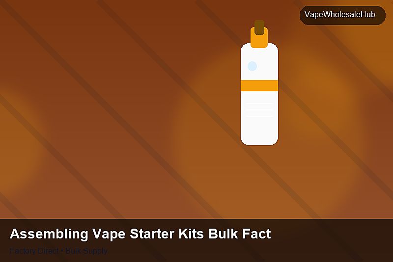 Assembling Vape Starter Kits Bulk Factory — Assembling Vape Starter Kits Bulk Factory: Regulatory Update | 2026 Edition photo 1
