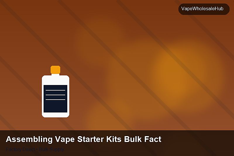 Assembling Vape Starter Kits Bulk Factory โ Assembling Vape Starter Kits Bulk Factory: Regulatory Update | 2026 Edition photo 2
