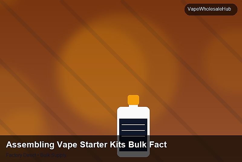 Assembling Vape Starter Kits Bulk Factory — Assembling Vape Starter Kits Bulk Factory: Cost Breakdown | 2026 Edition photo 2