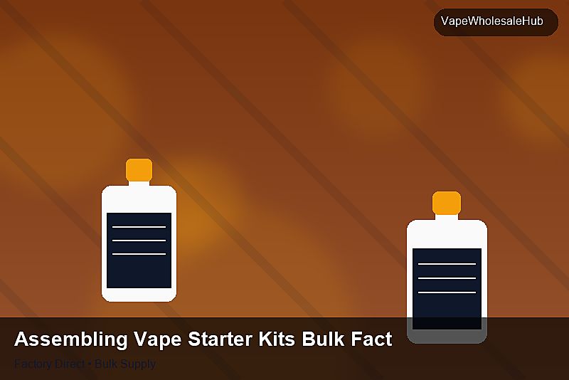 Assembling Vape Starter Kits Bulk Factory — Assembling Vape Starter Kits Bulk Factory: Quality Control Process | 2026 Edition photo 2