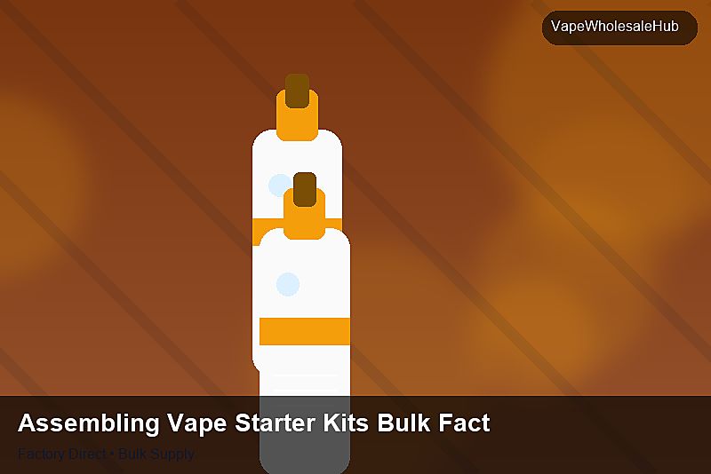 Assembling Vape Starter Kits Bulk Factory — Assembling Vape Starter Kits Bulk Factory: Certifications & MSDS | 2026 Edition photo 1