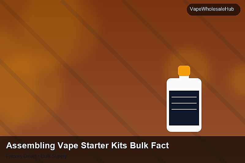 Assembling Vape Starter Kits Bulk Factory — Assembling Vape Starter Kits Bulk Factory: Production Capacity | 2026 Edition photo 2