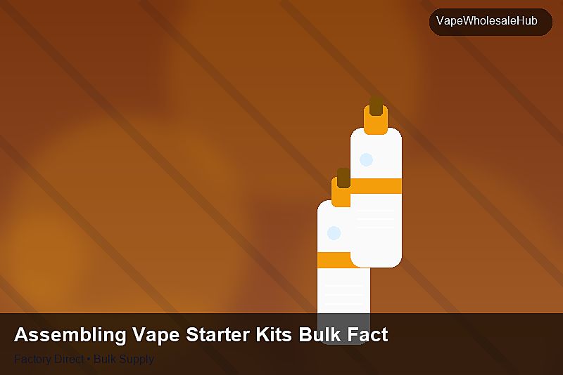 Assembling Vape Starter Kits Bulk Factory — Assembling Vape Starter Kits Bulk Factory: Sourcing Workflow | 2026 Edition photo 1