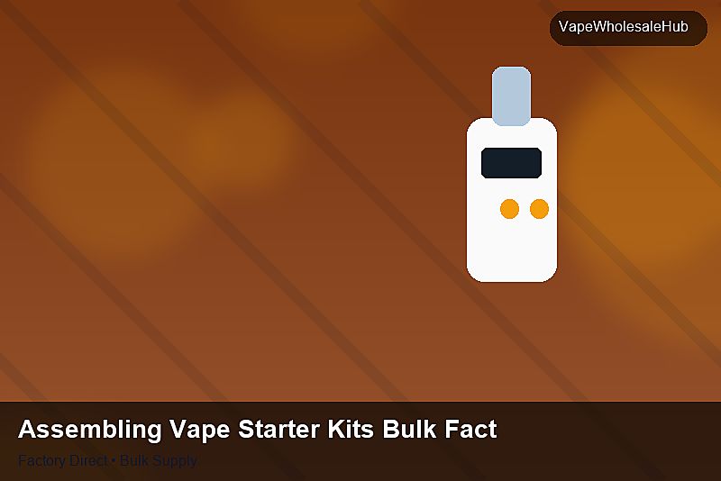 Assembling Vape Starter Kits Bulk Factory — Assembling Vape Starter Kits Bulk Factory: Sourcing Workflow | 2026 Edition photo 2