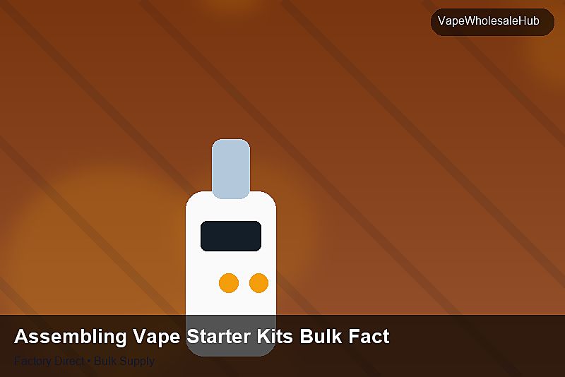 Assembling Vape Starter Kits Bulk Factory — Assembling Vape Starter Kits Bulk Factory: Distribution Channels | 2026 Edition photo 1