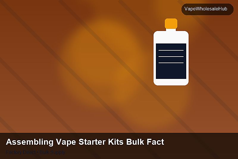 Assembling Vape Starter Kits Bulk Factory — Assembling Vape Starter Kits Bulk Factory: Inventory Management | 2026 Edition photo 2