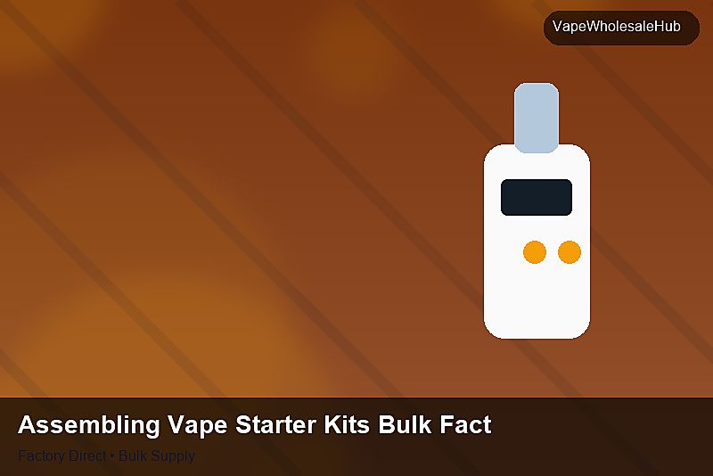 Assembling Vape Starter Kits Bulk Factory — Assembling Vape Starter Kits Bulk Factory: FAQ | 2026 Edition photo 2