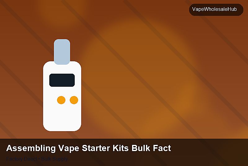 Assembling Vape Starter Kits Bulk Factory — Assembling Vape Starter Kits Bulk Factory: Procurement Checklist | 2026 Edition photo 1